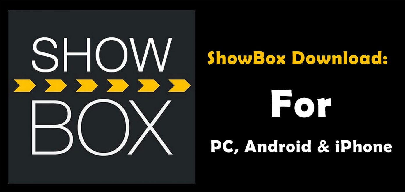 Showbox Apk Download For PC, Android and iPhone Easyapns